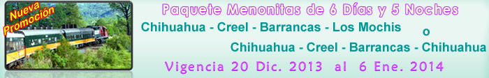 menonitas 2x1 paquete promocion economica chihuahua creel barrancas del cobre sierra tarahumara tren chepe